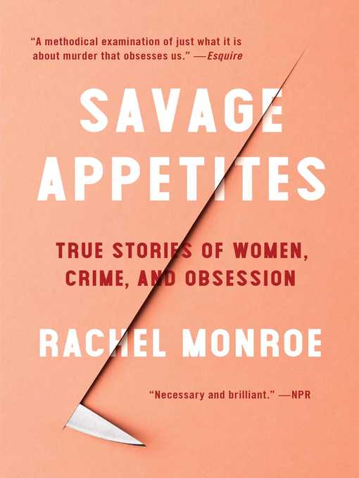 Title details for Savage Appetites by Rachel Monroe - Wait list